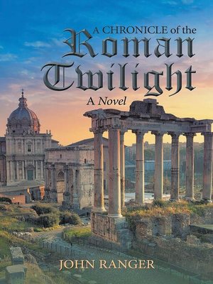 cover image of A Chronicle of the Roman Twilight